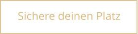 Sichere deinen Platz